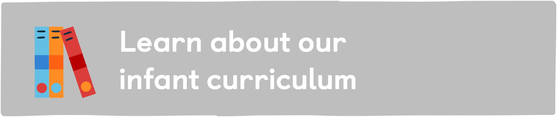 Learn about our infant curriculum